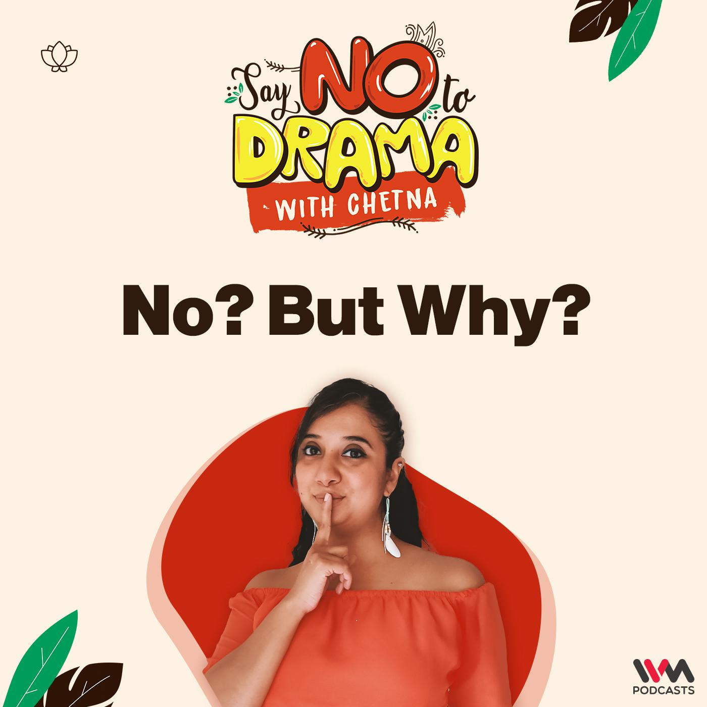 No? But Why?