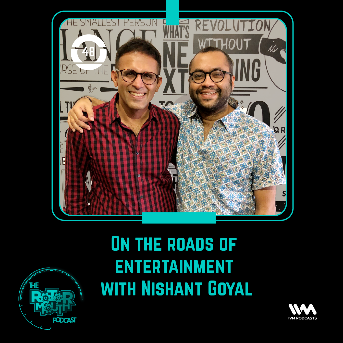 Ep. 48: On the Roads of Entertainment with Nishant Goyal
