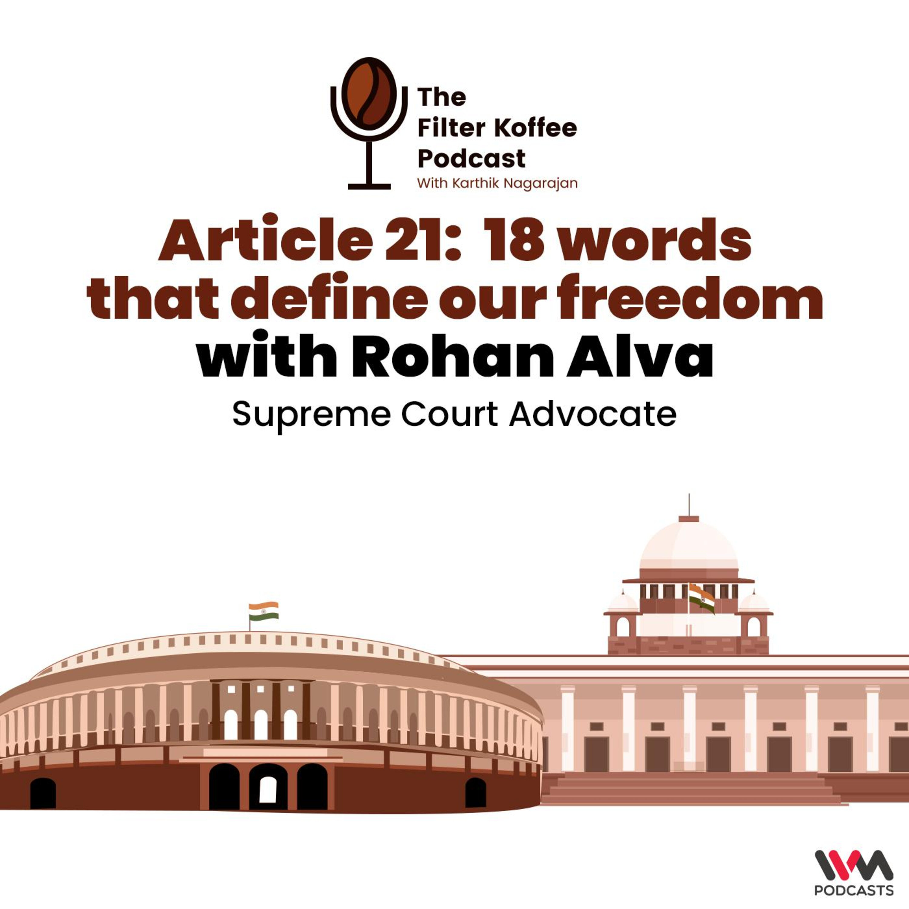 Article 21: 18 words that define our freedom with Rohan Alva