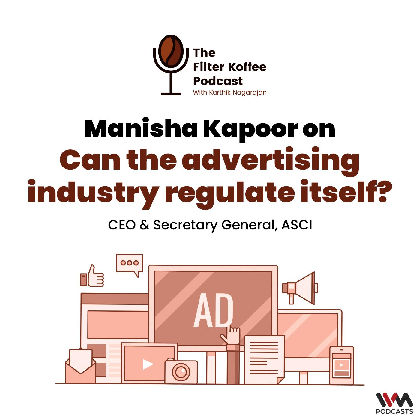 Can the advertising industry regulate itself? ft. Manisha Kapoor