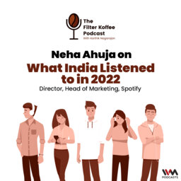Neha Ahuja on What India Listened to in 2022