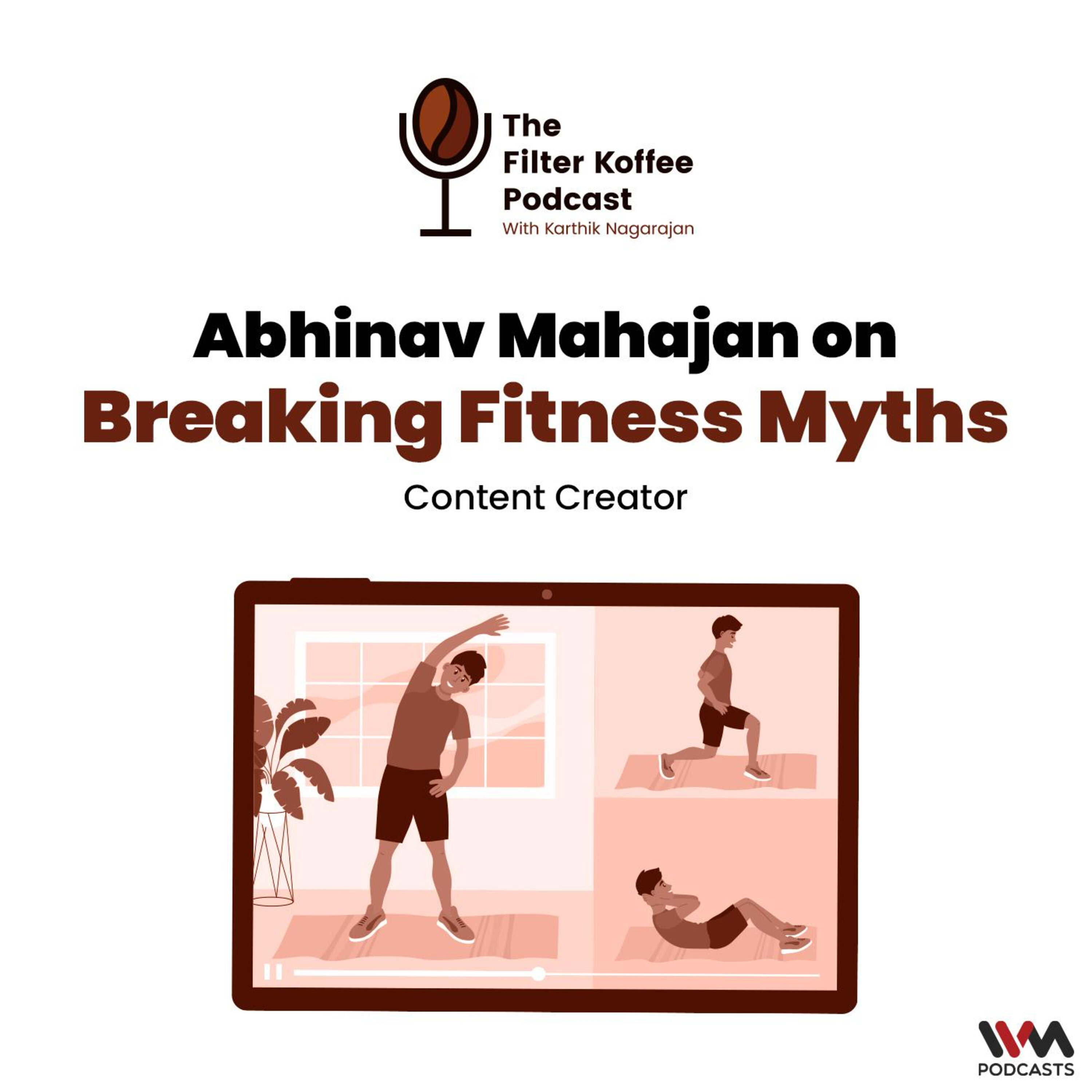 Breaking Fitness Myths with Abhinav Mahajan