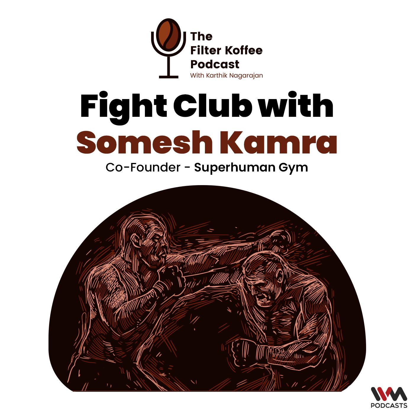 Fight Club with Somesh Kamra