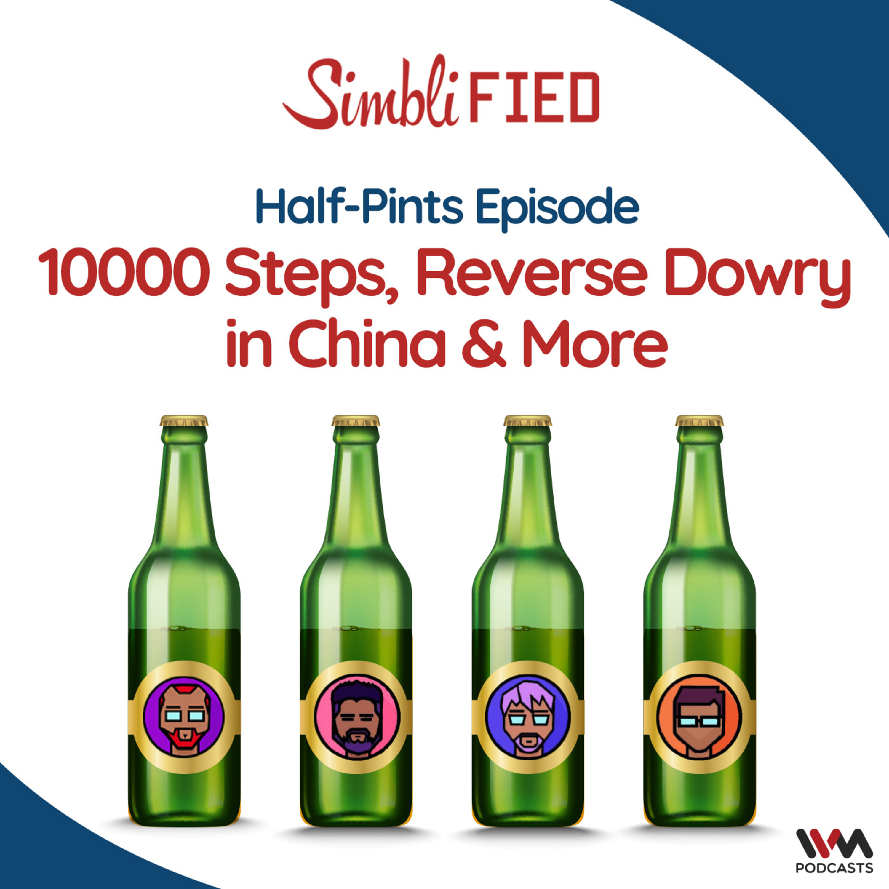 Half-pints episode: 10000 steps, reverse dowry in China and more