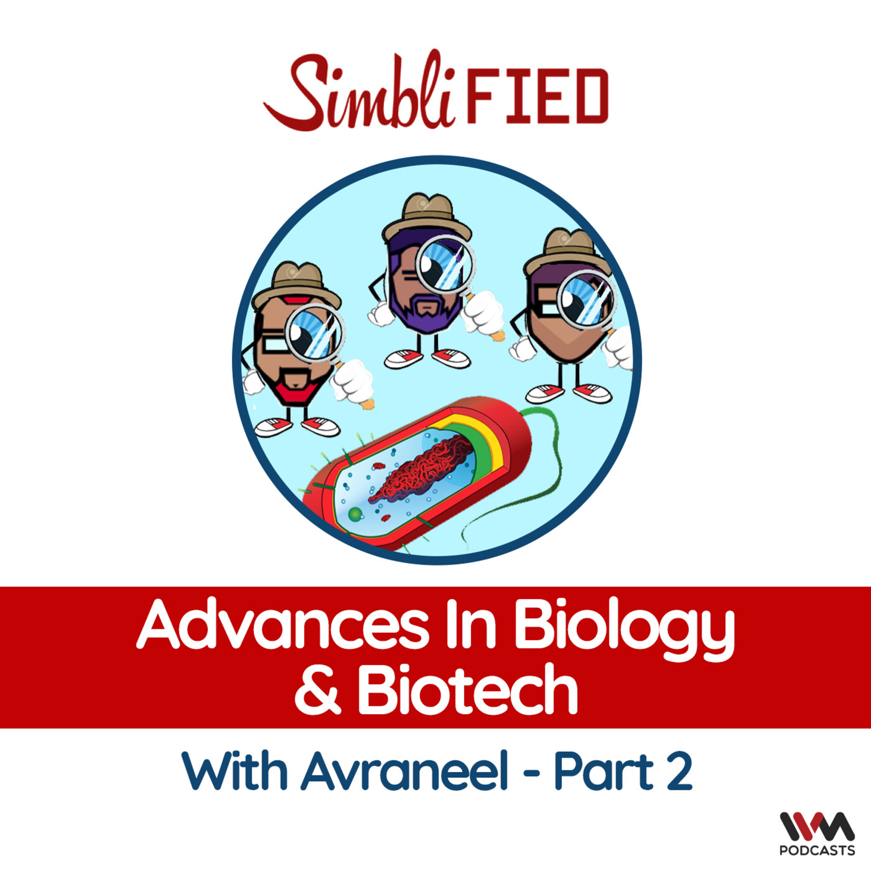 Advances in biology & biotech: With Avraneel Part 2