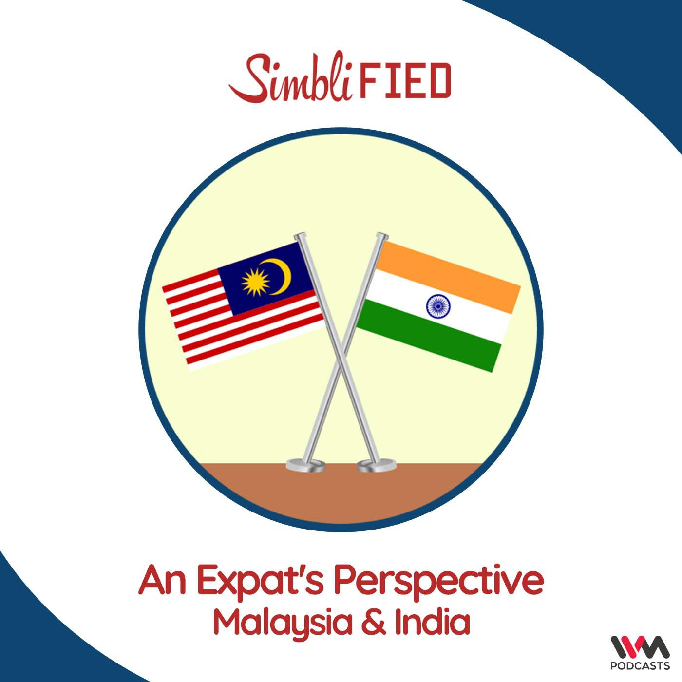 An Expat's Perspective: Malaysia & India
