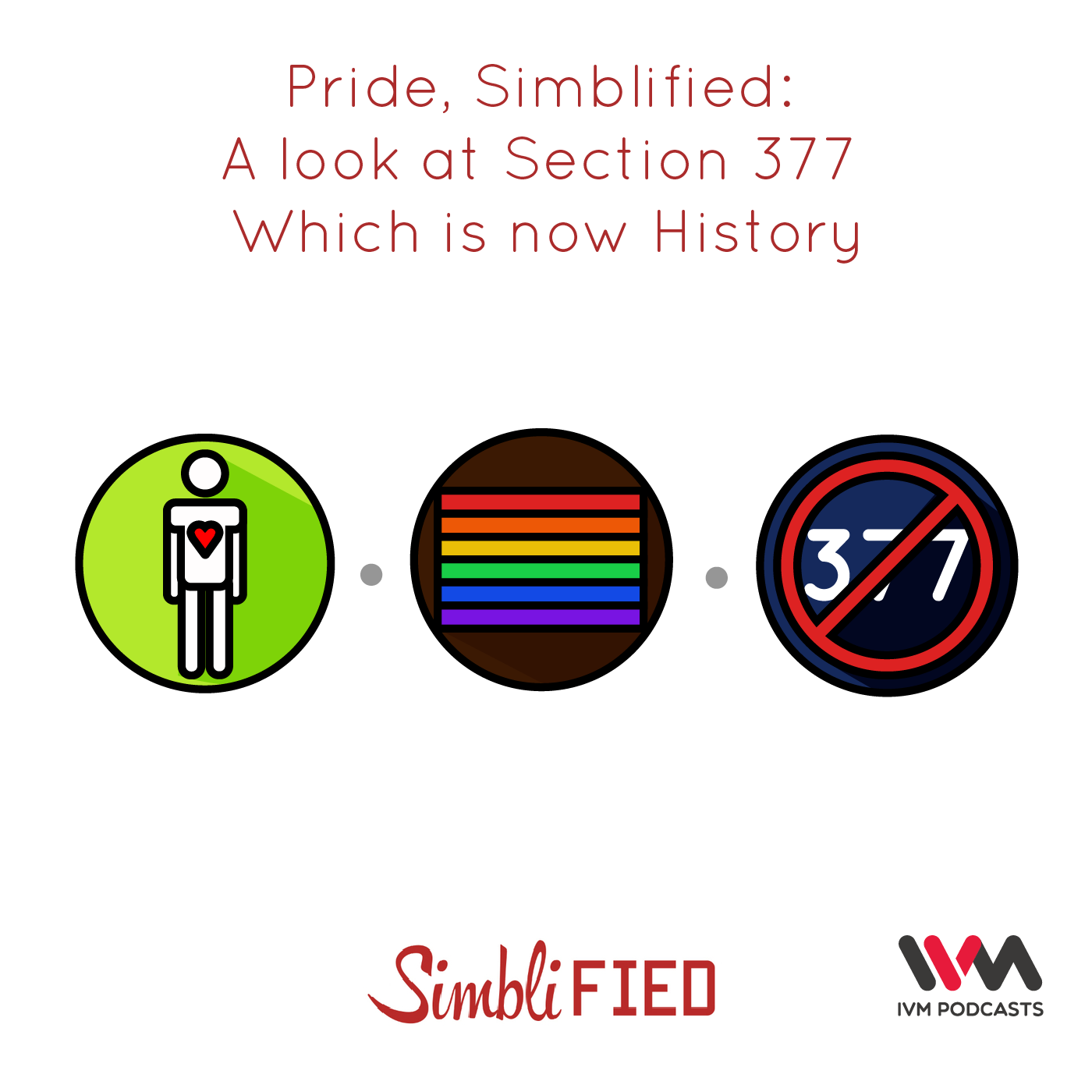 Ep. 102: Pride, Simblified - A Look at Section 377 Which is now History