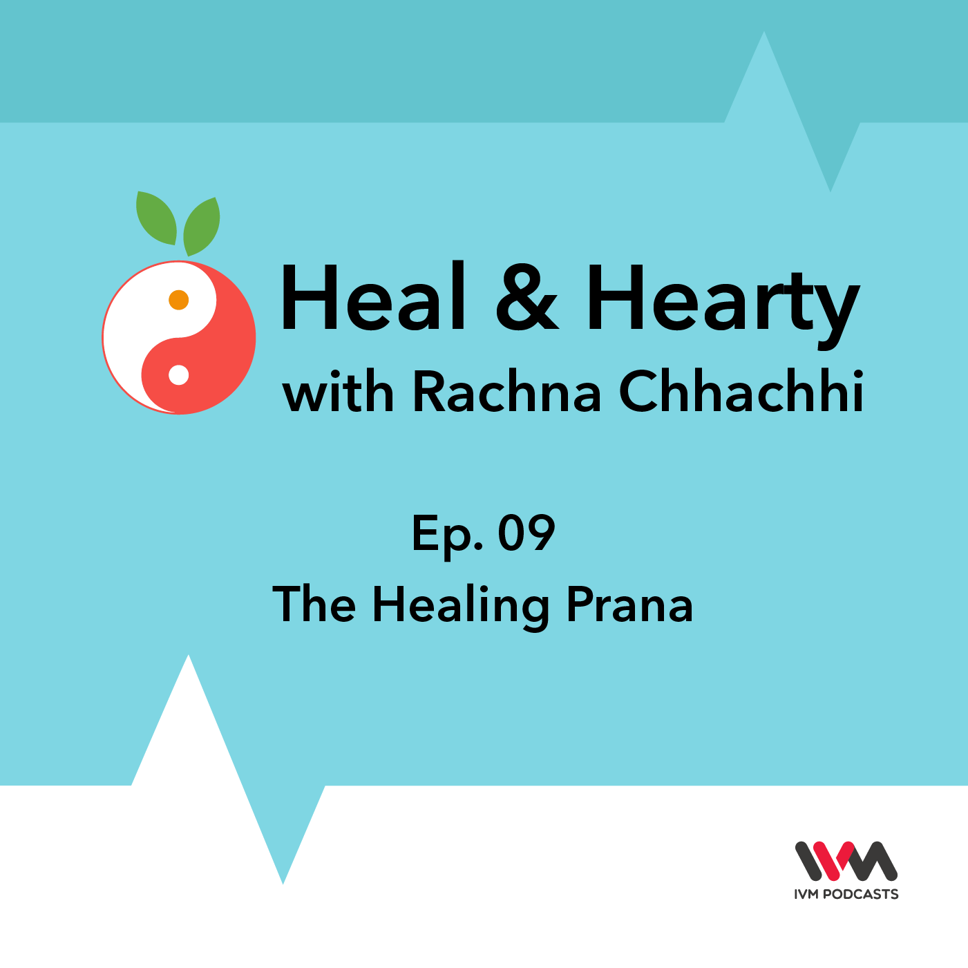 Ep. 09: The Healing Prana
