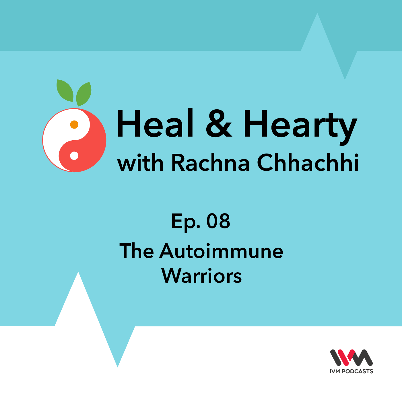 Ep. 08: The Autoimmune Warriors