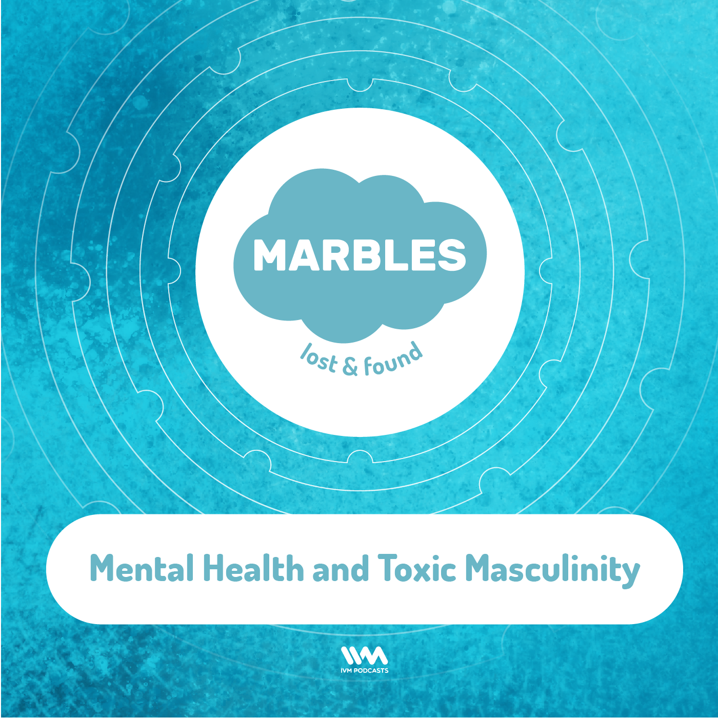 Ep. 04: Mental Health and Toxic Masculinity