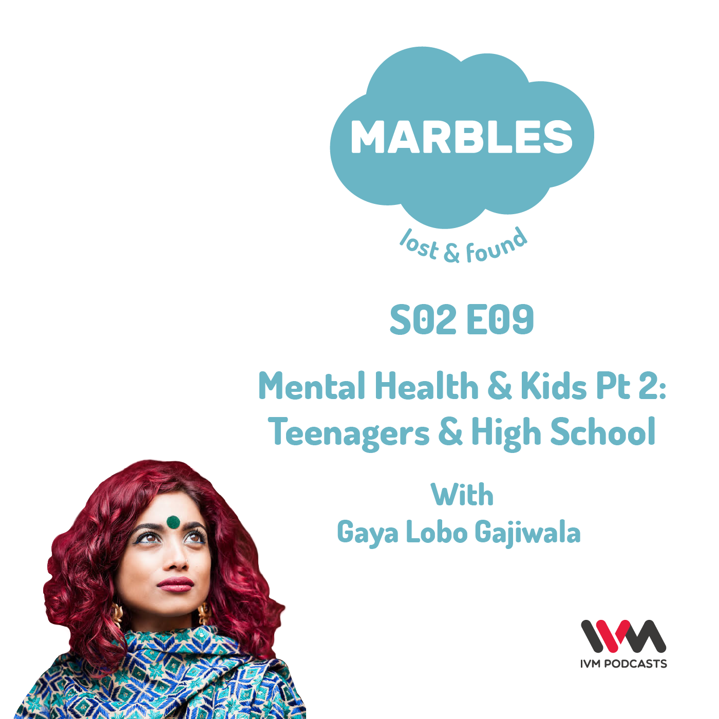 S02 E09: Mental Health & Kids Pt 2: Teenagers & High School