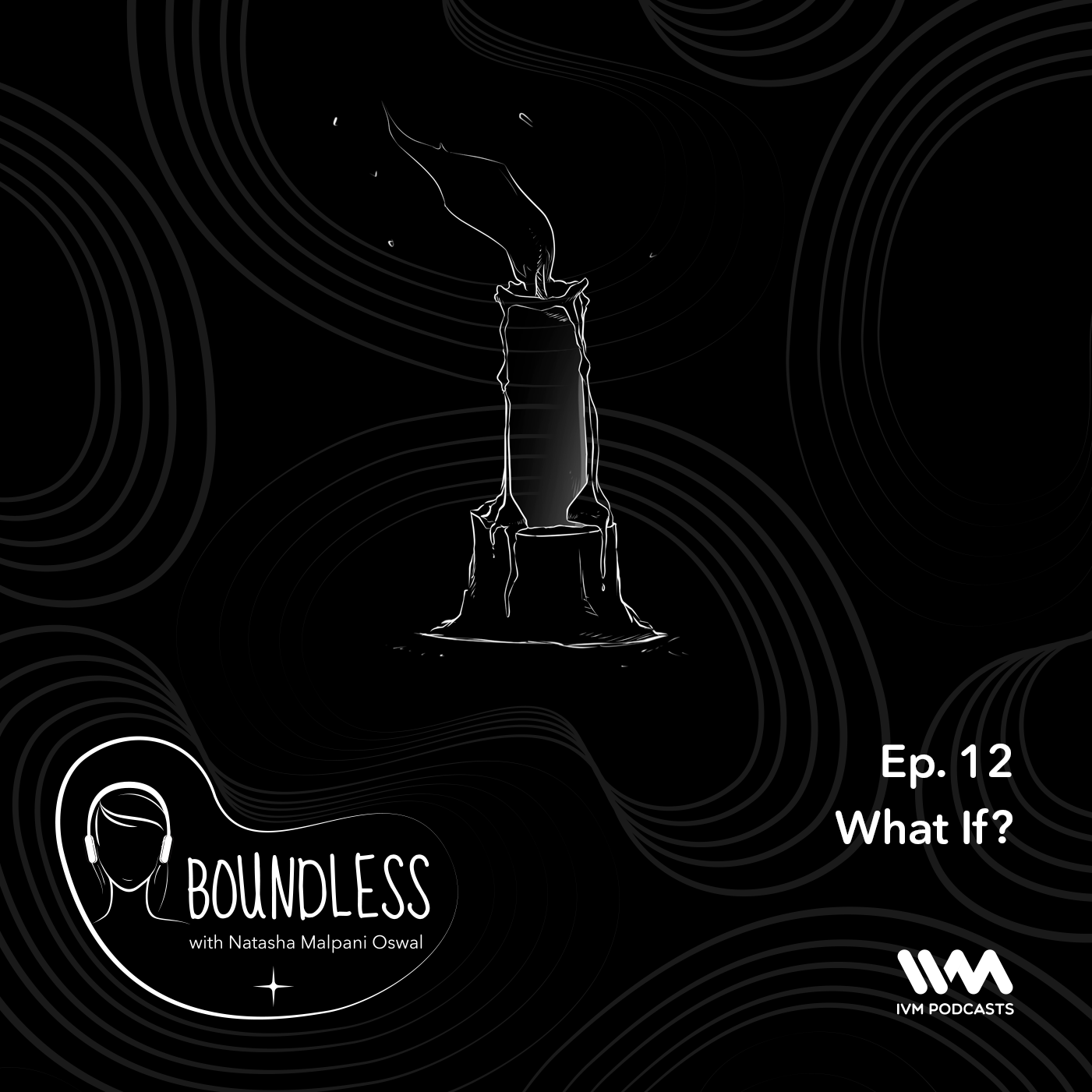 Ep. 12: What If?