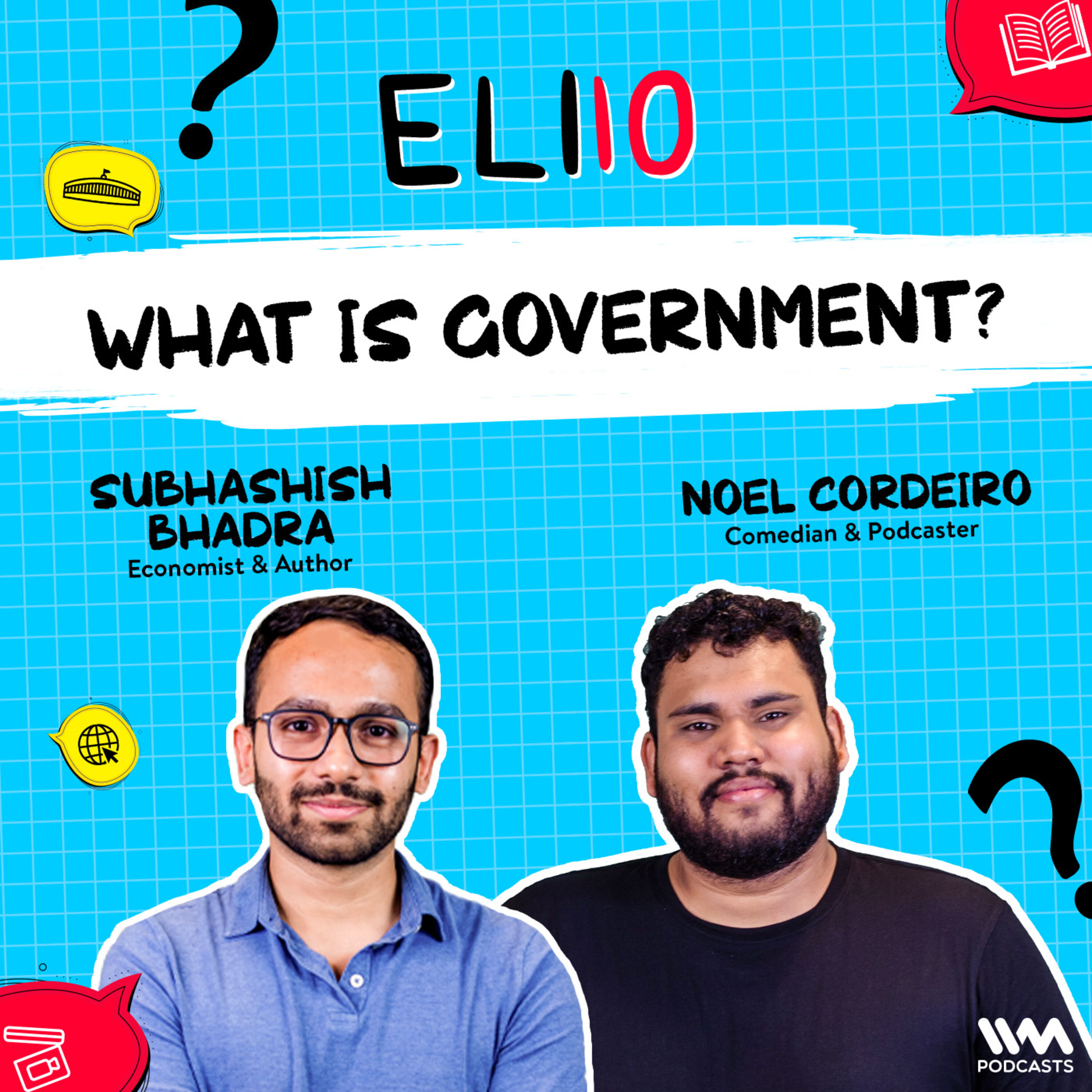 What is government? Ft. Subhashish Bhadra & Noel Cordeiro