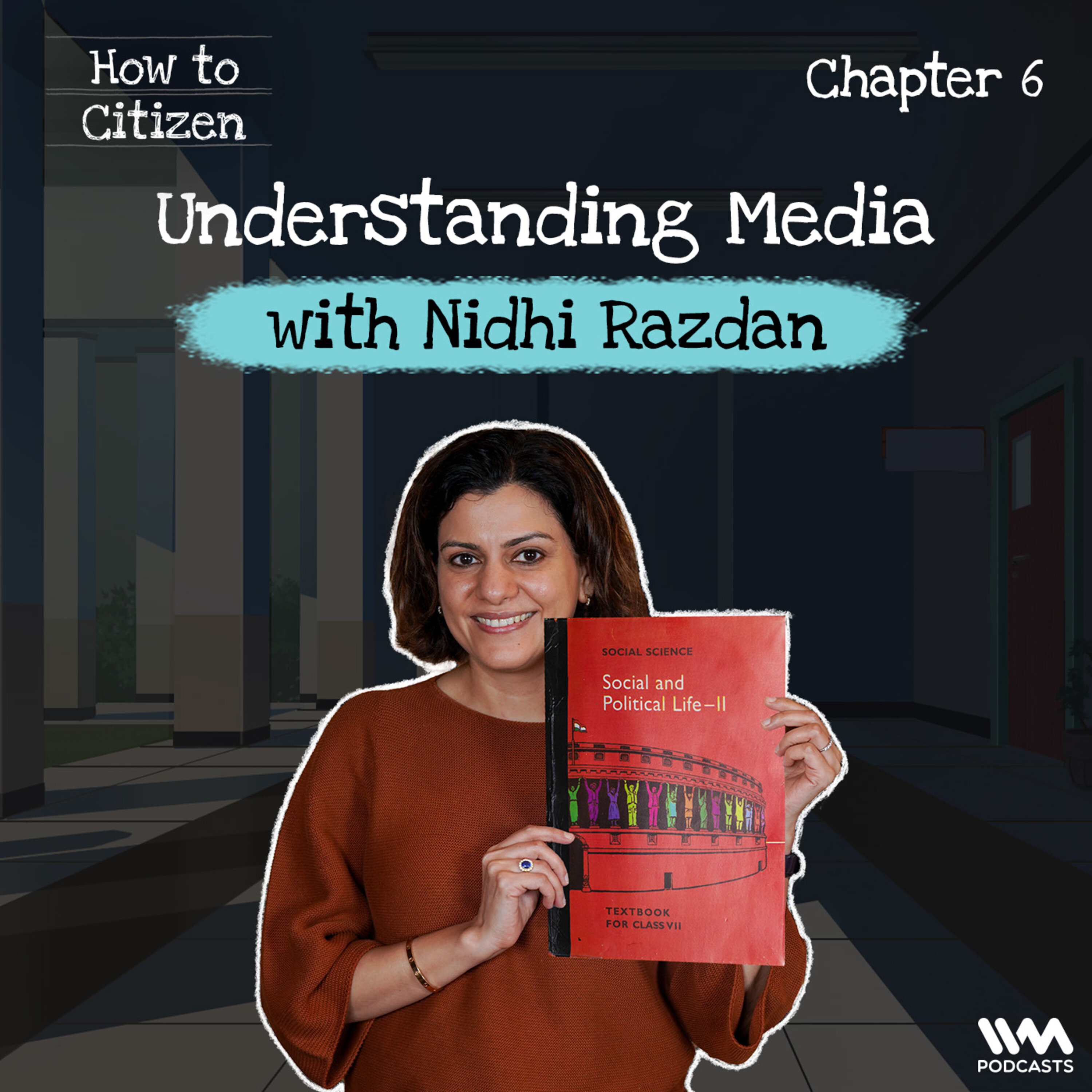 Understanding Media with Nidhi Razdan | How To Citizen | Chapter 6