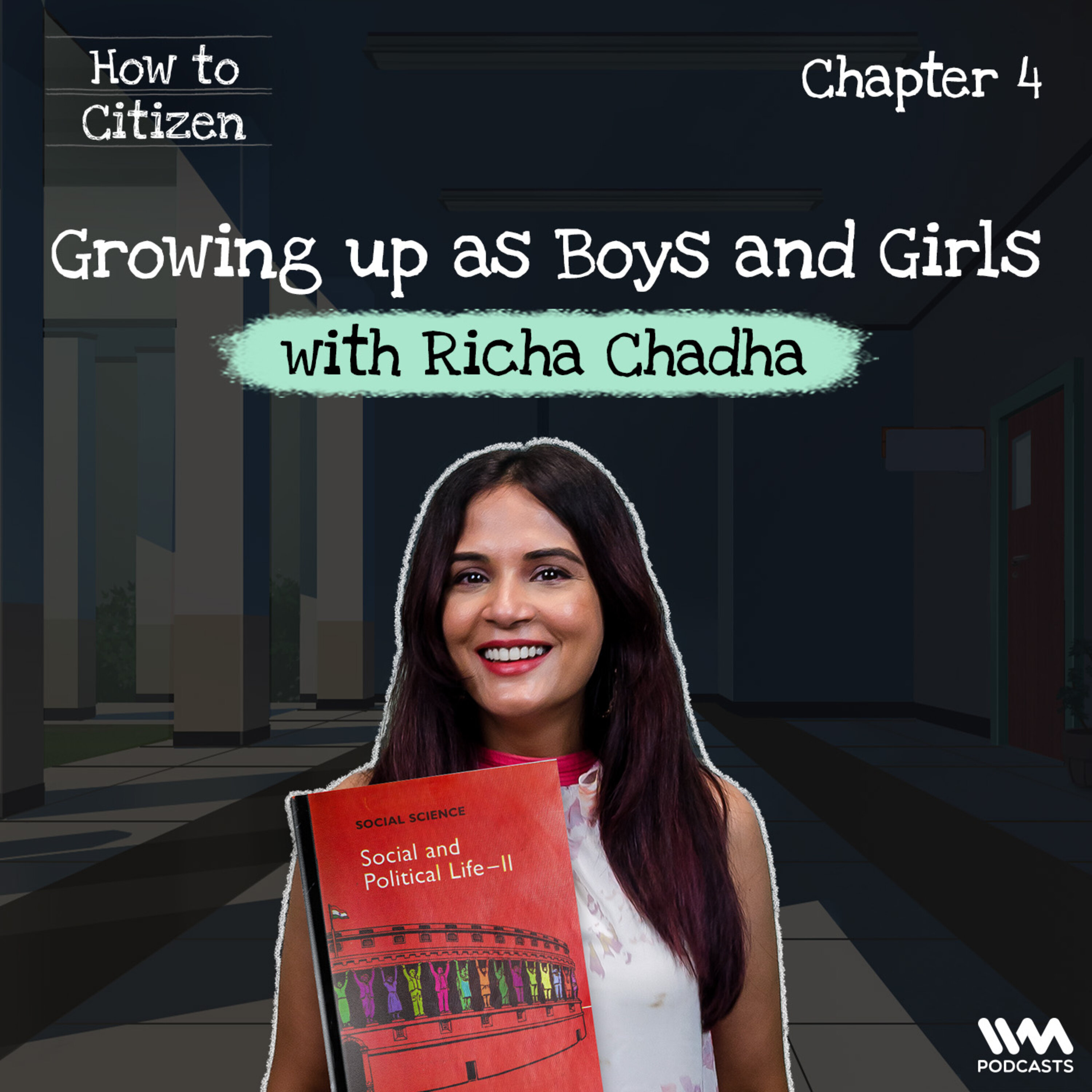 Growing up as Boys and Girls with Richa Chadha | How To Citizen | Chapter 4