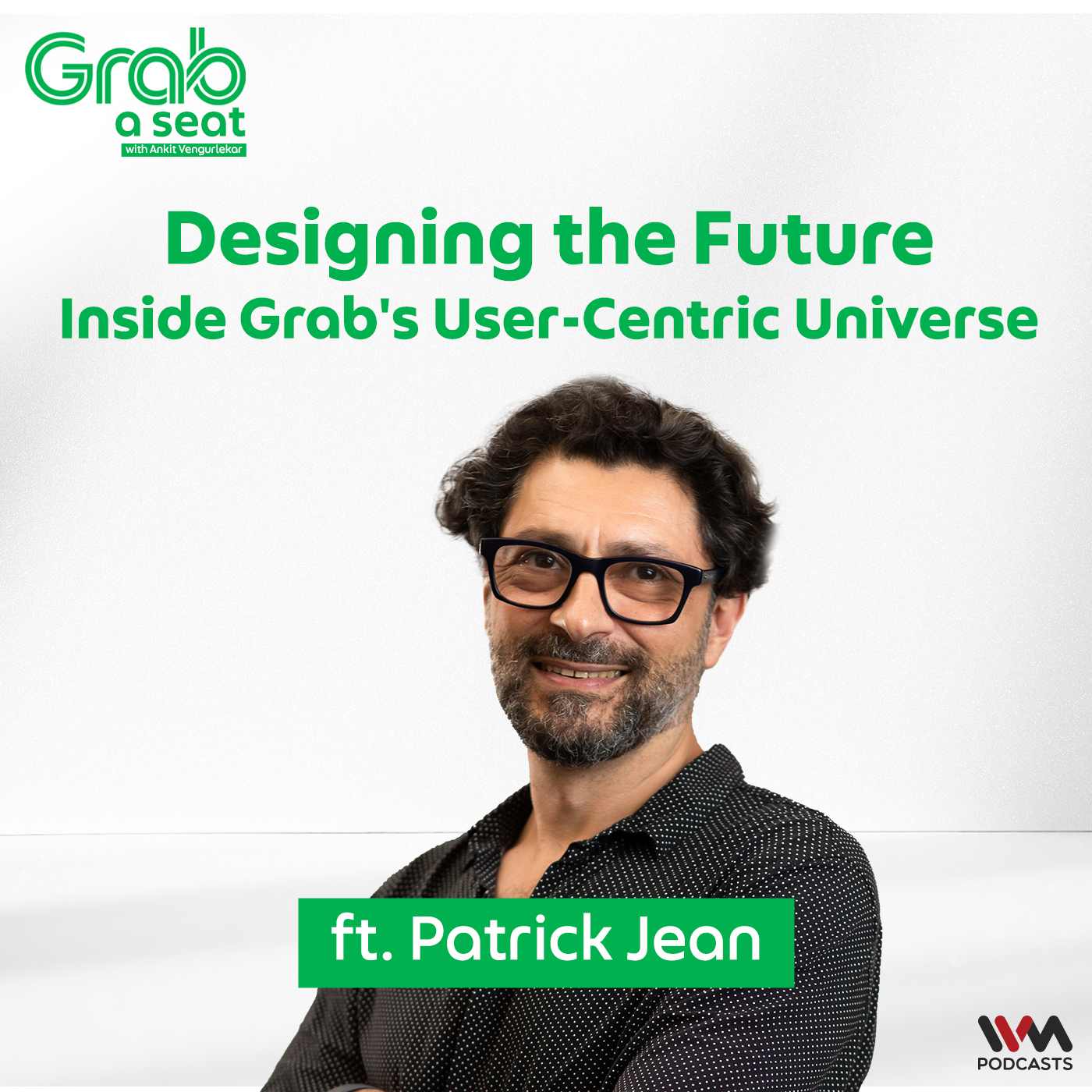Designing the Future: Inside Grab's User-Centric Universe ft.Patrick Jean