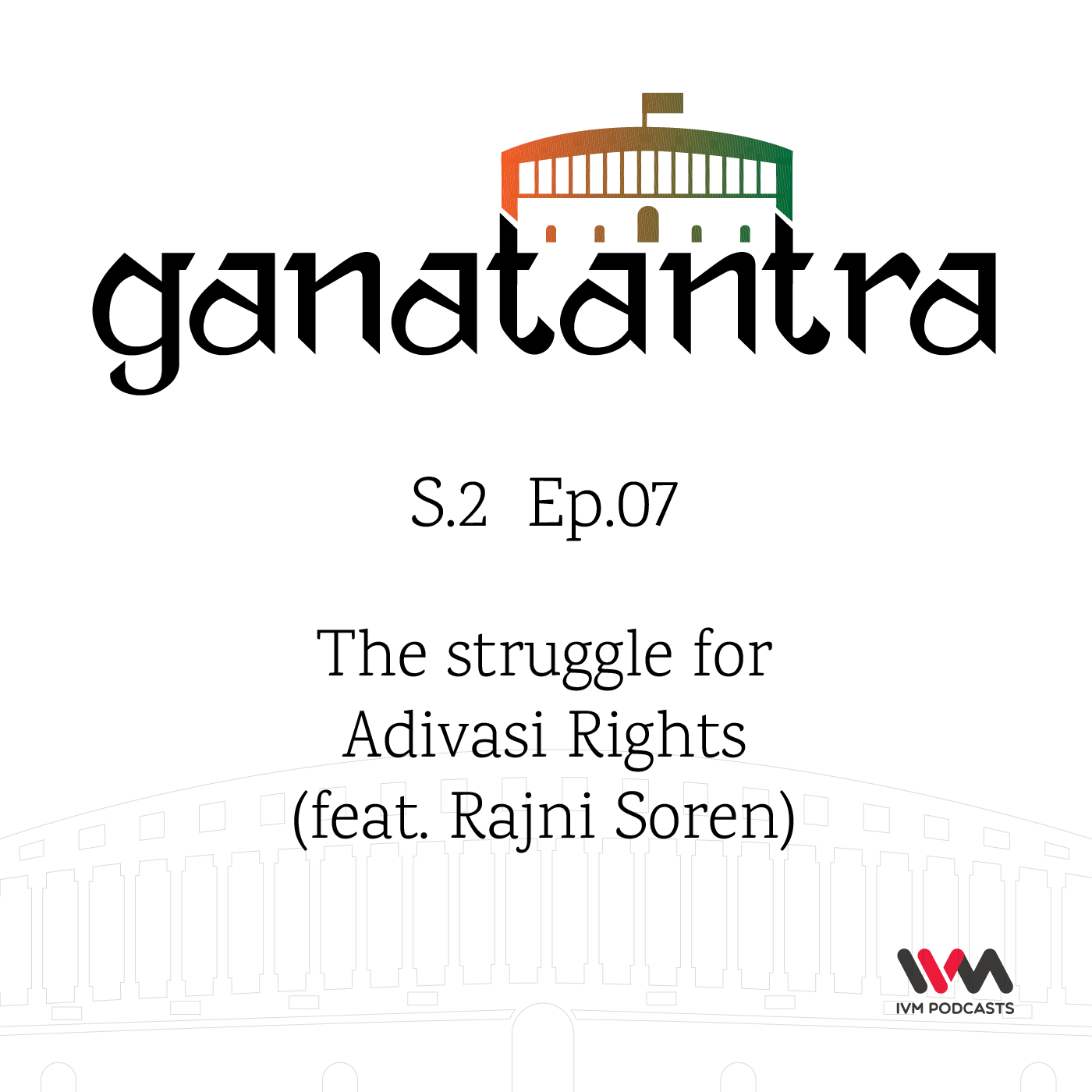 S02 E07: The struggle for Adivasi Rights (feat. Rajni Soren)