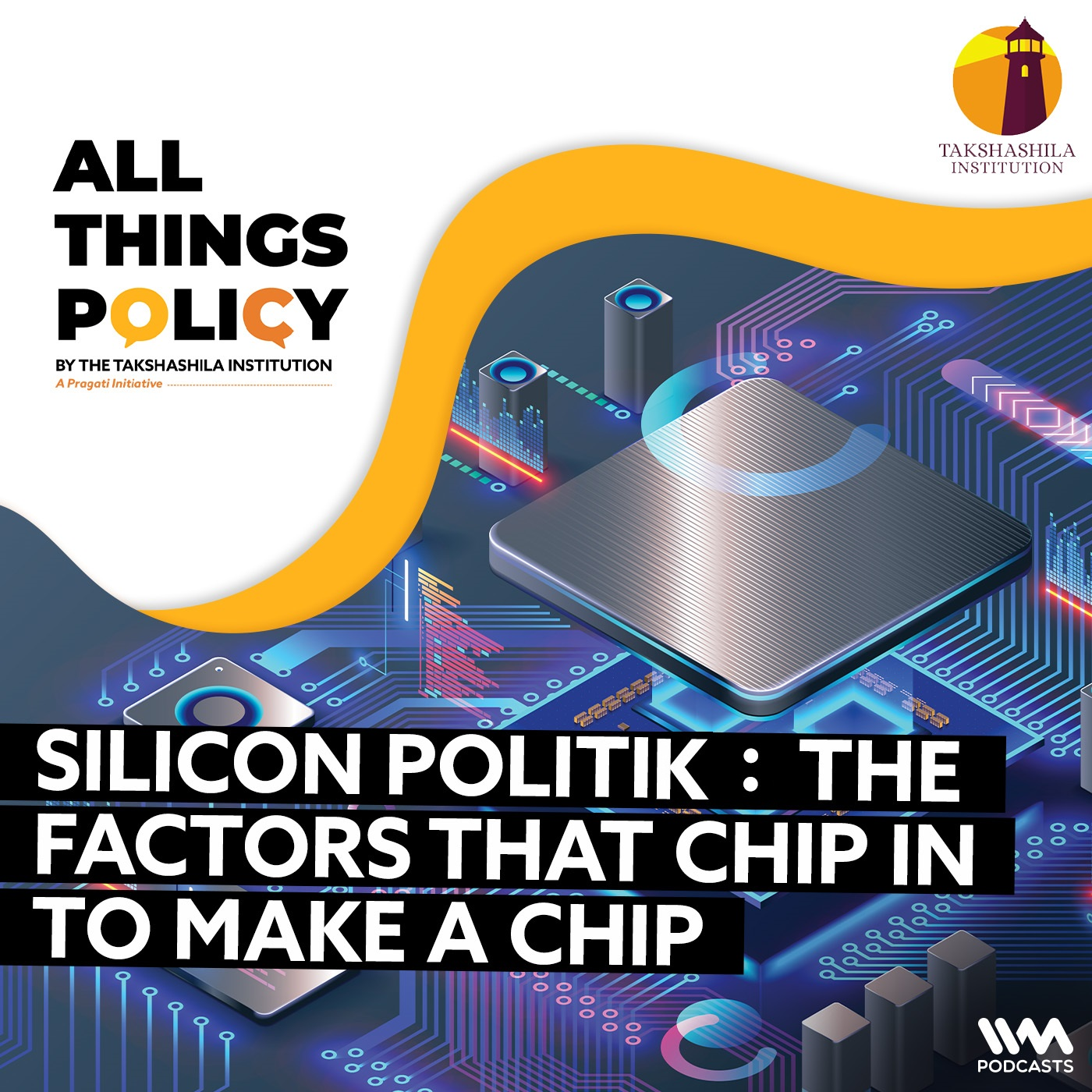 Siliconpolitik : The Factors that Chip in to Make a Chip