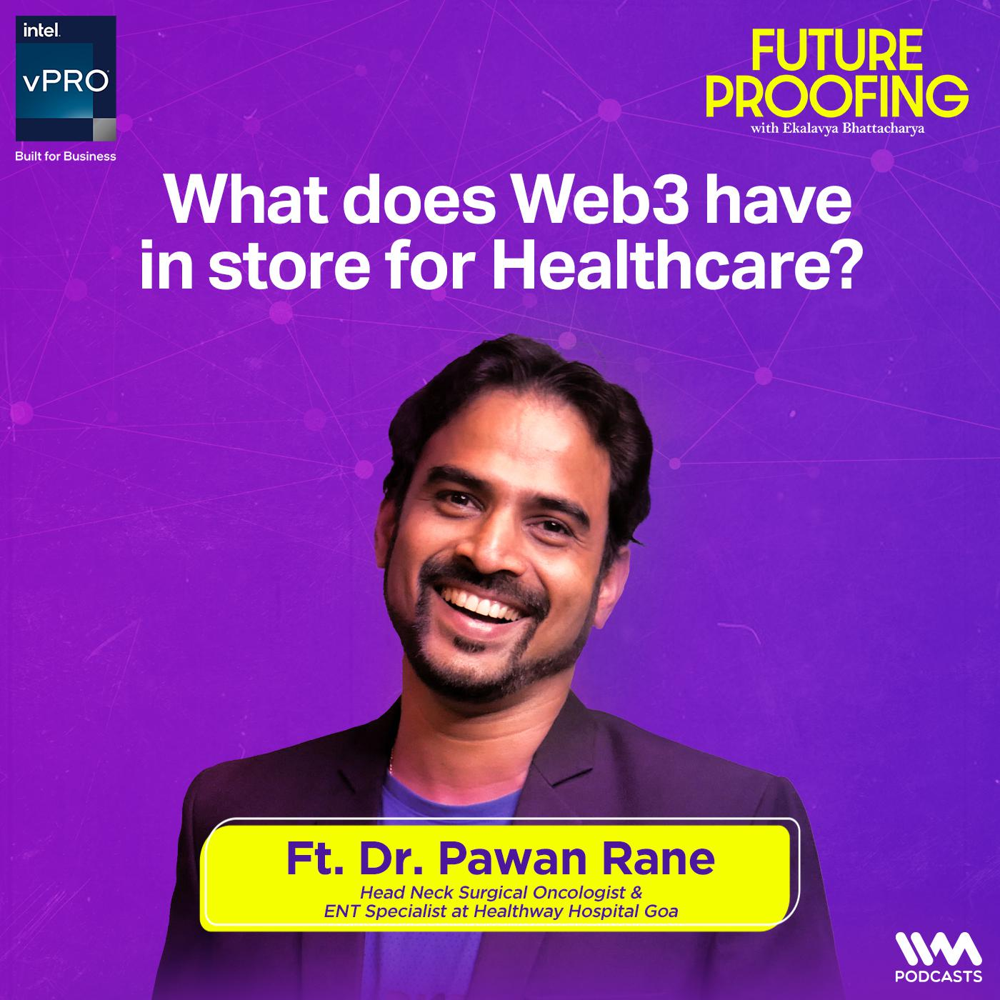 What does Web3 have in store for Healthcare? ft. Dr. Pawan Rane