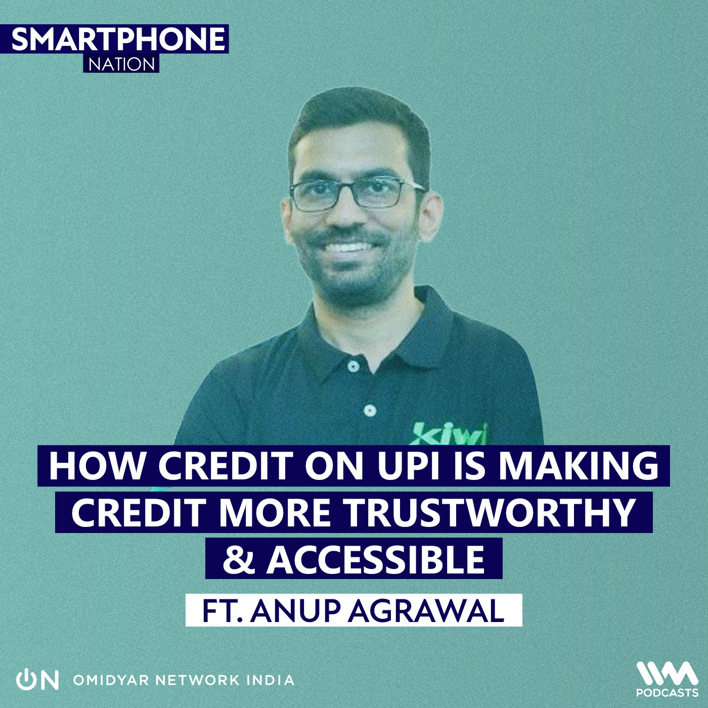 How Credit on UPI is making Credit more Trustworthy and Accessible Ft. Anup Agrawal