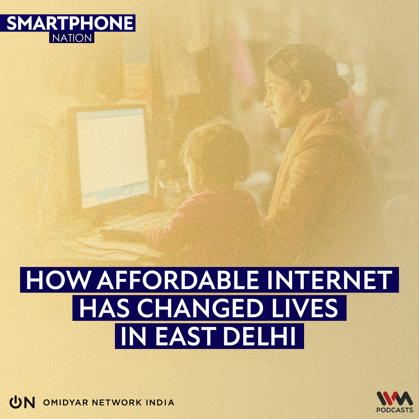 How Affordable Internet has Changed lives in East Delhi episode artwork