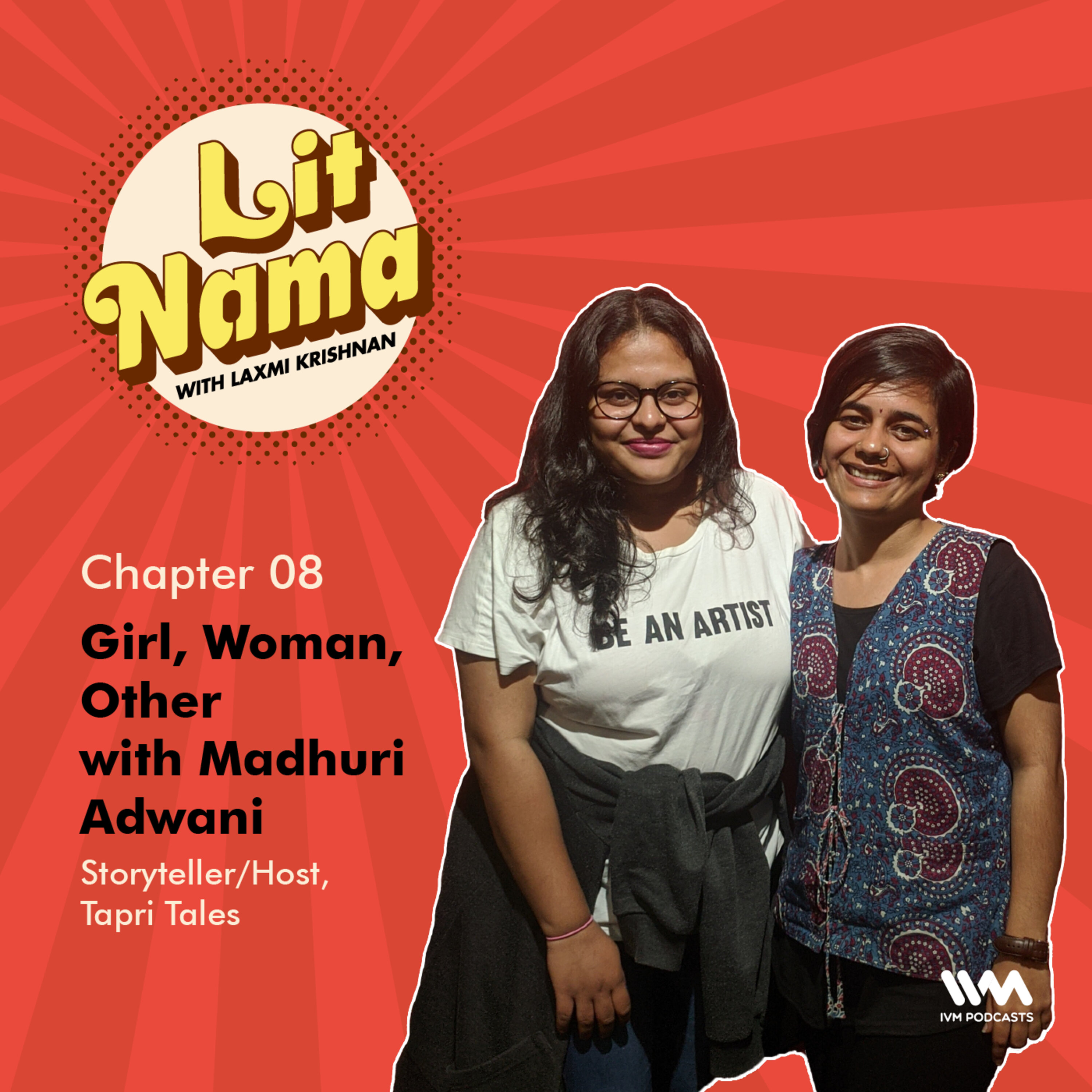 Chapter. 08: Girl, Woman, Other with Madhuri Adwani