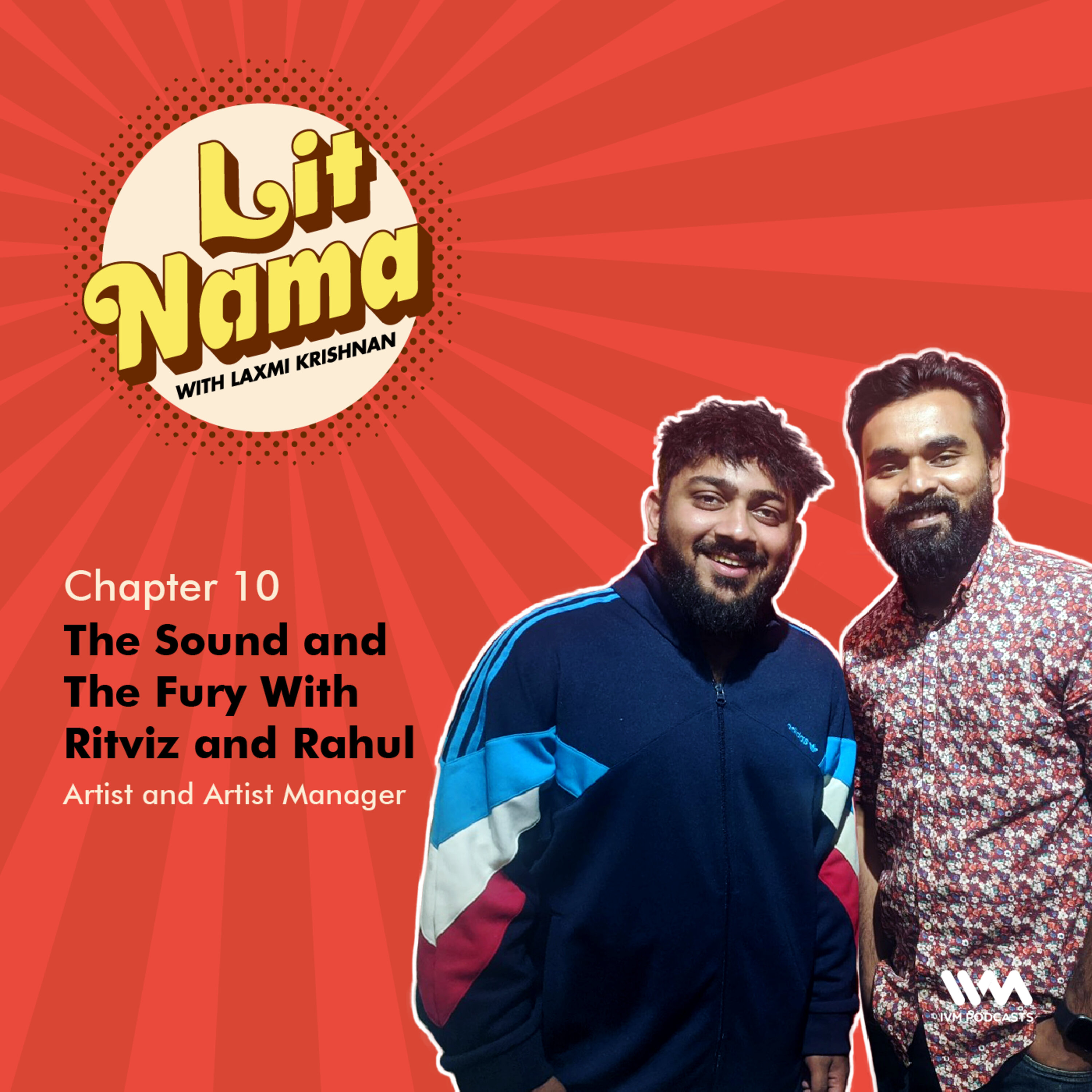 Chapter. 10: The Sound and The Fury With Ritviz and Rahul