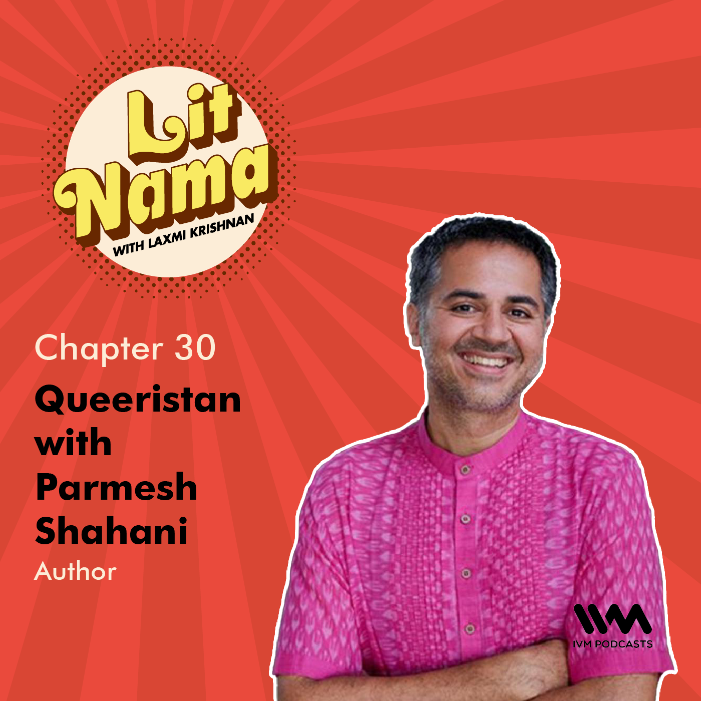 Chapter. 30: Queeristan with Parmesh Shahani