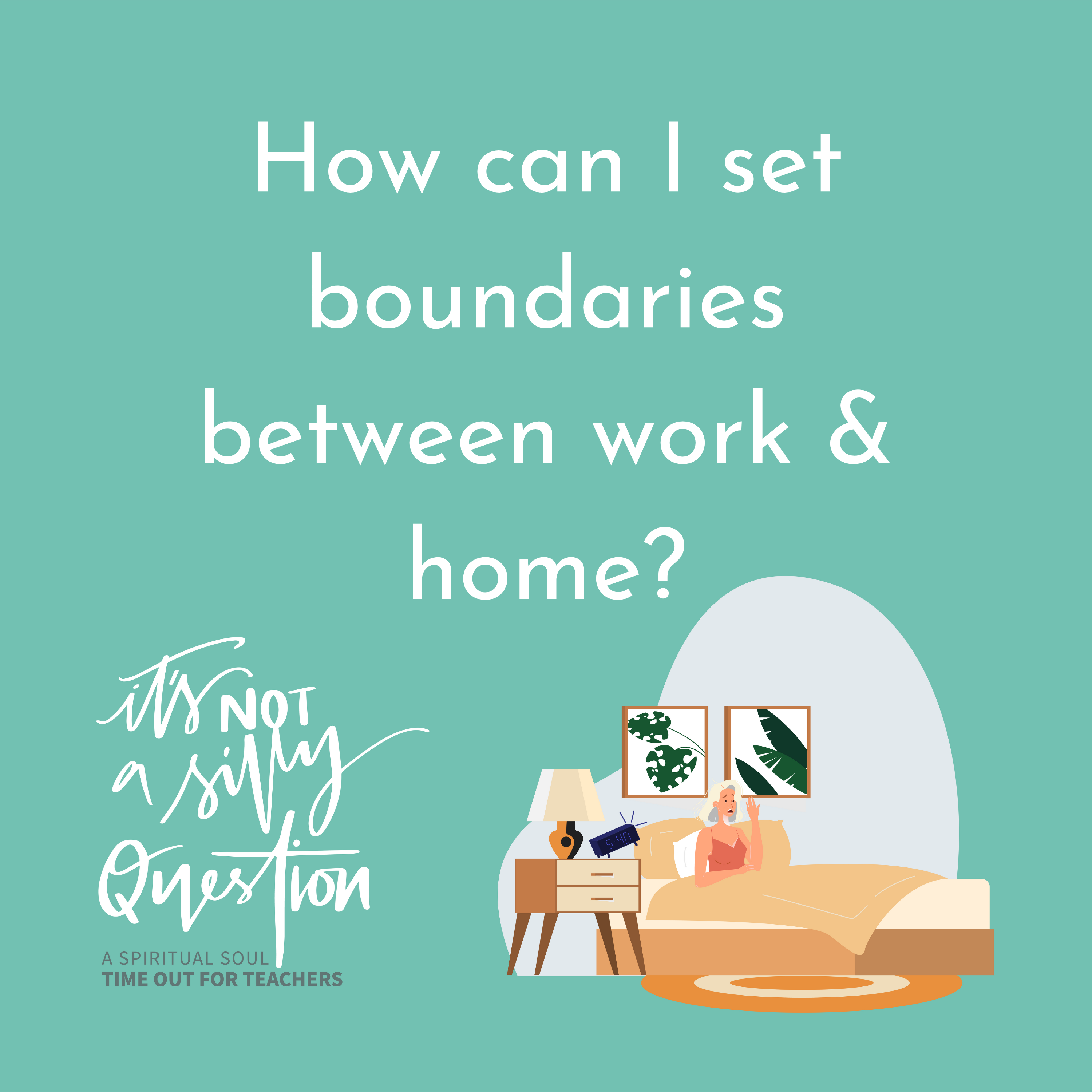How can I set boundaries between work & home?