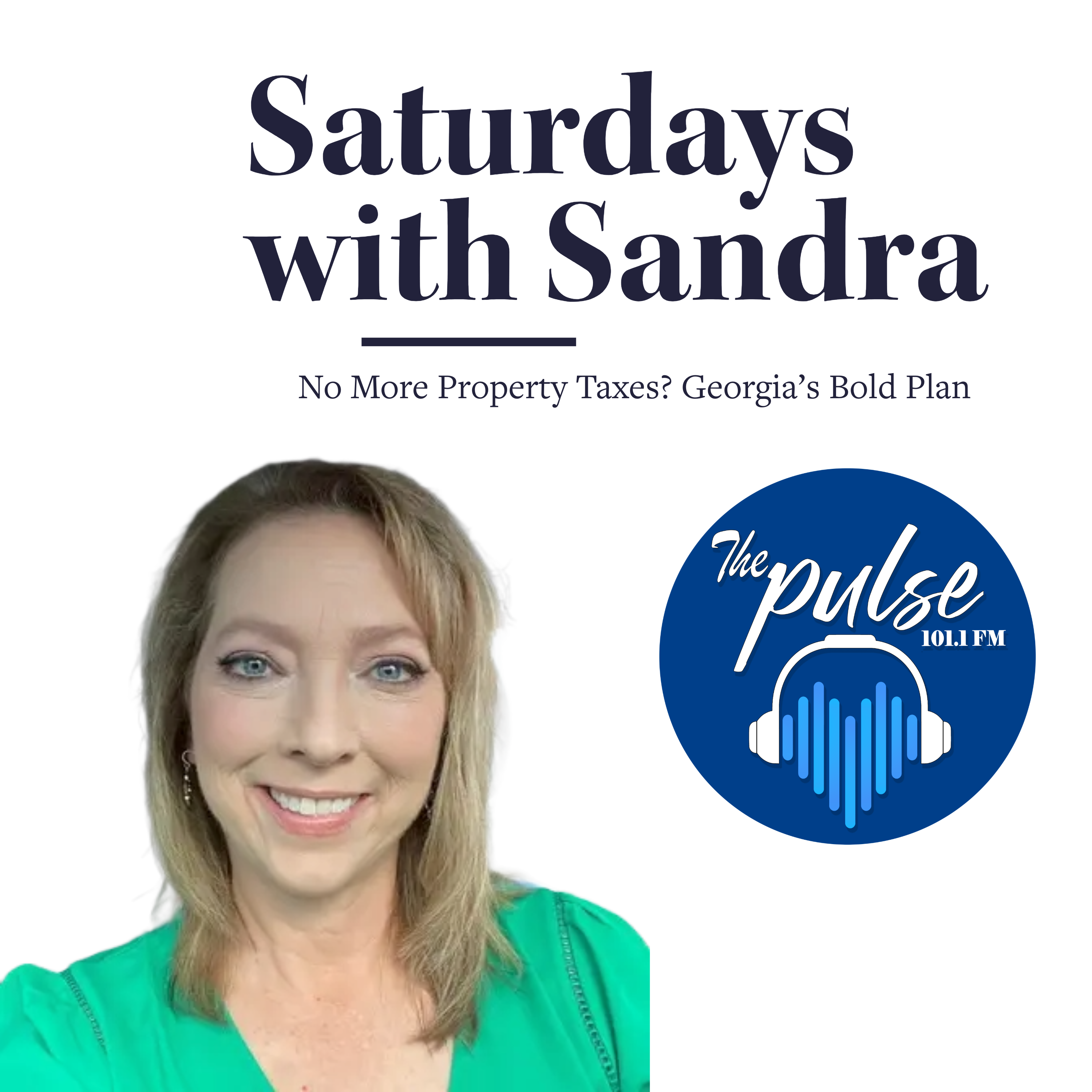 Saturdays with Sandra | No More Property Taxes? Georgia’s Bold Plan episode artwork