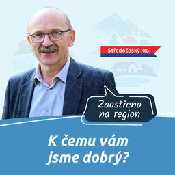 14. díl - Středočeský kraj - K čemu vám jsme dobrý?