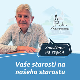 18.díl - Pelhřimov - Vaše starosti na našeho starostu