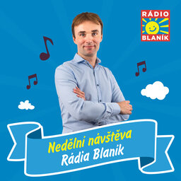 Nedělní návštěva Rádia BLANÍK s Jirkou Fröhlichem- Petr Kolář