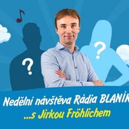 Nedělní návštěva Rádia BLANÍK s Jirkou Fröhlichem - Janek Ledecký