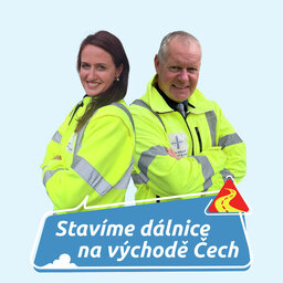 Stavíme dálnice na východě Čech – 2. díl