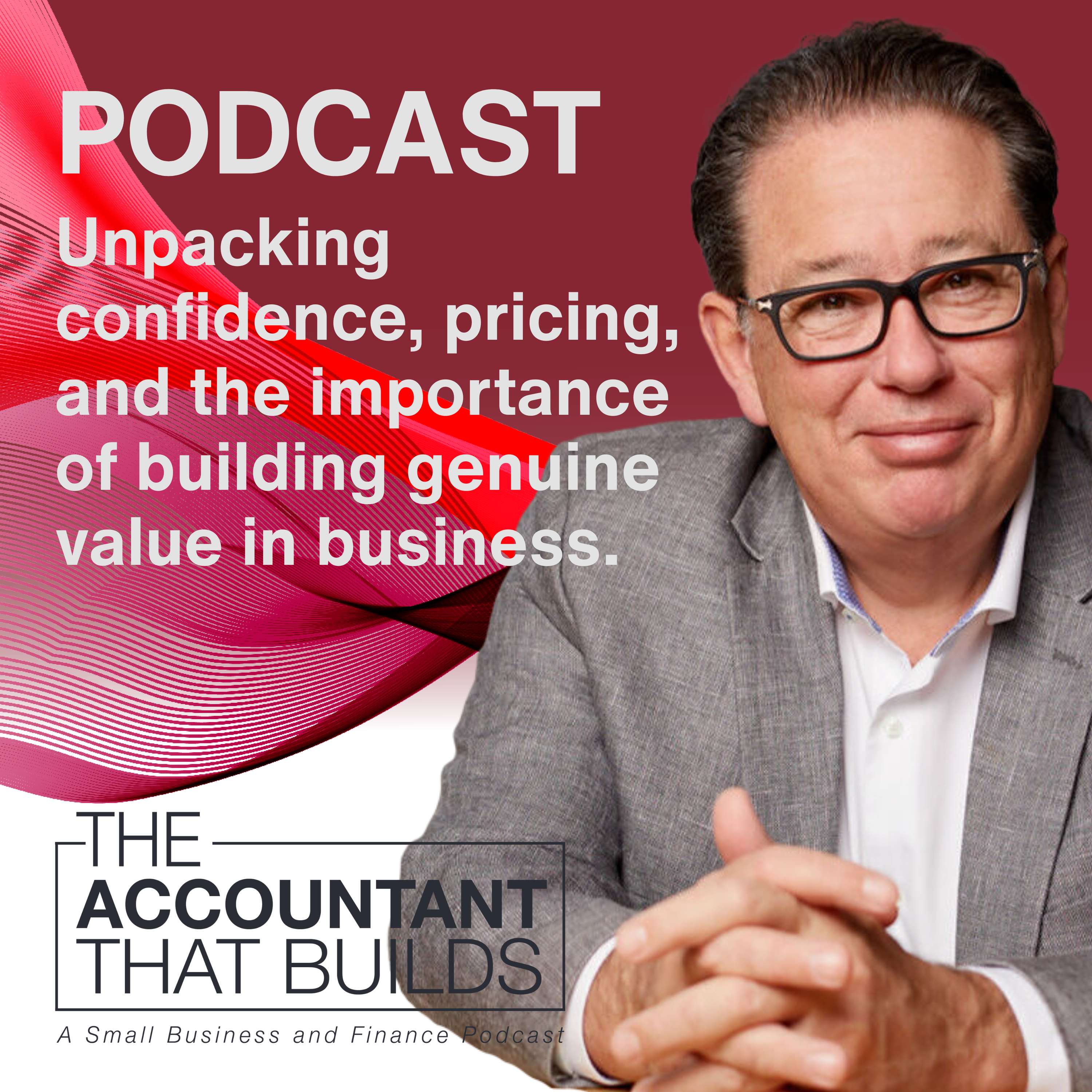 Unpacking Confidence, Pricing, and the Importance of Building Genuine Value in Business - With Andrew Griffiths