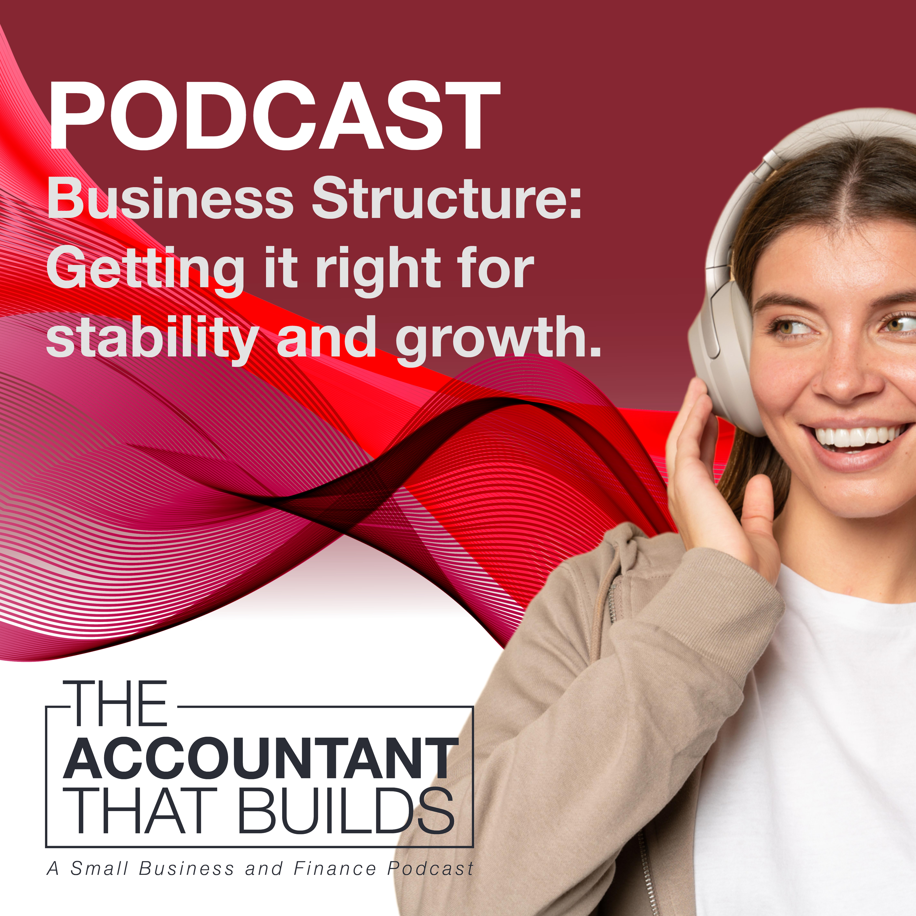 Business Structure: Getting it right for stability and growth