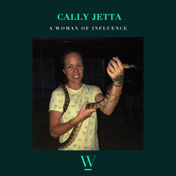 Women Of Influence - Cally Jetta- Part 1