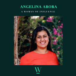 Women Of Influence - Angelina Arora