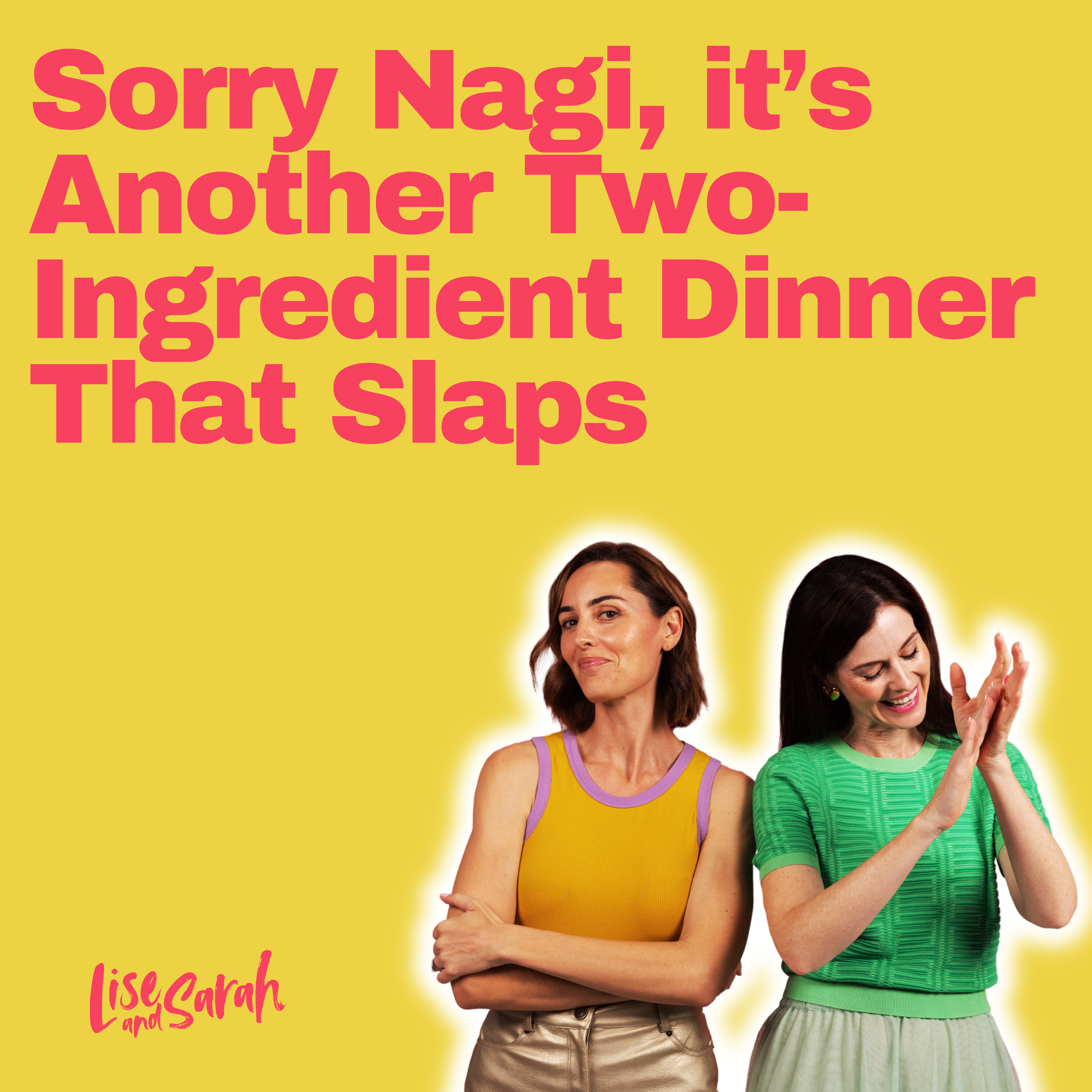 Sorry Nagi, It's Another Two Ingredient Dinner That Slaps