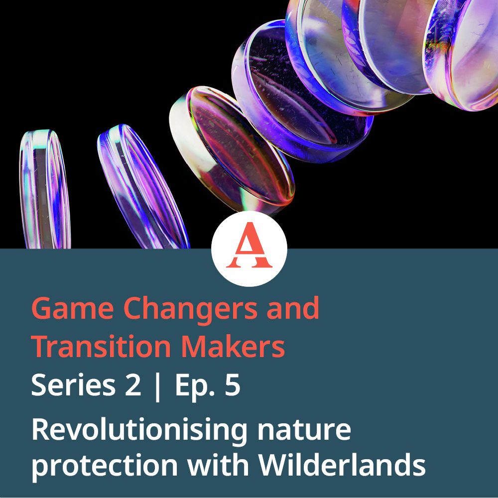 Game Changers & Transition Makers: Revolutionising nature protection with Wilderlands