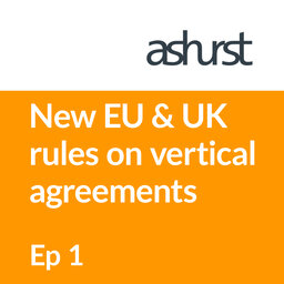 Episode 1, Vertical Agreements in the EU and UK: Agency Agreement
