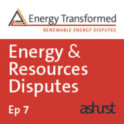 Episode 7: Renewable Energy Disputes - Evidencing your case