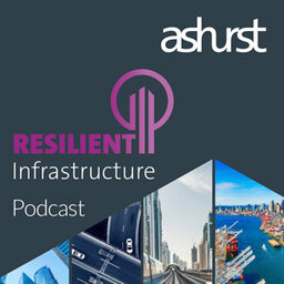 Ashurst & Global Infrastructure Investor Association: Resilient Infrastructure – Rising to the challenge of a more sustainable future