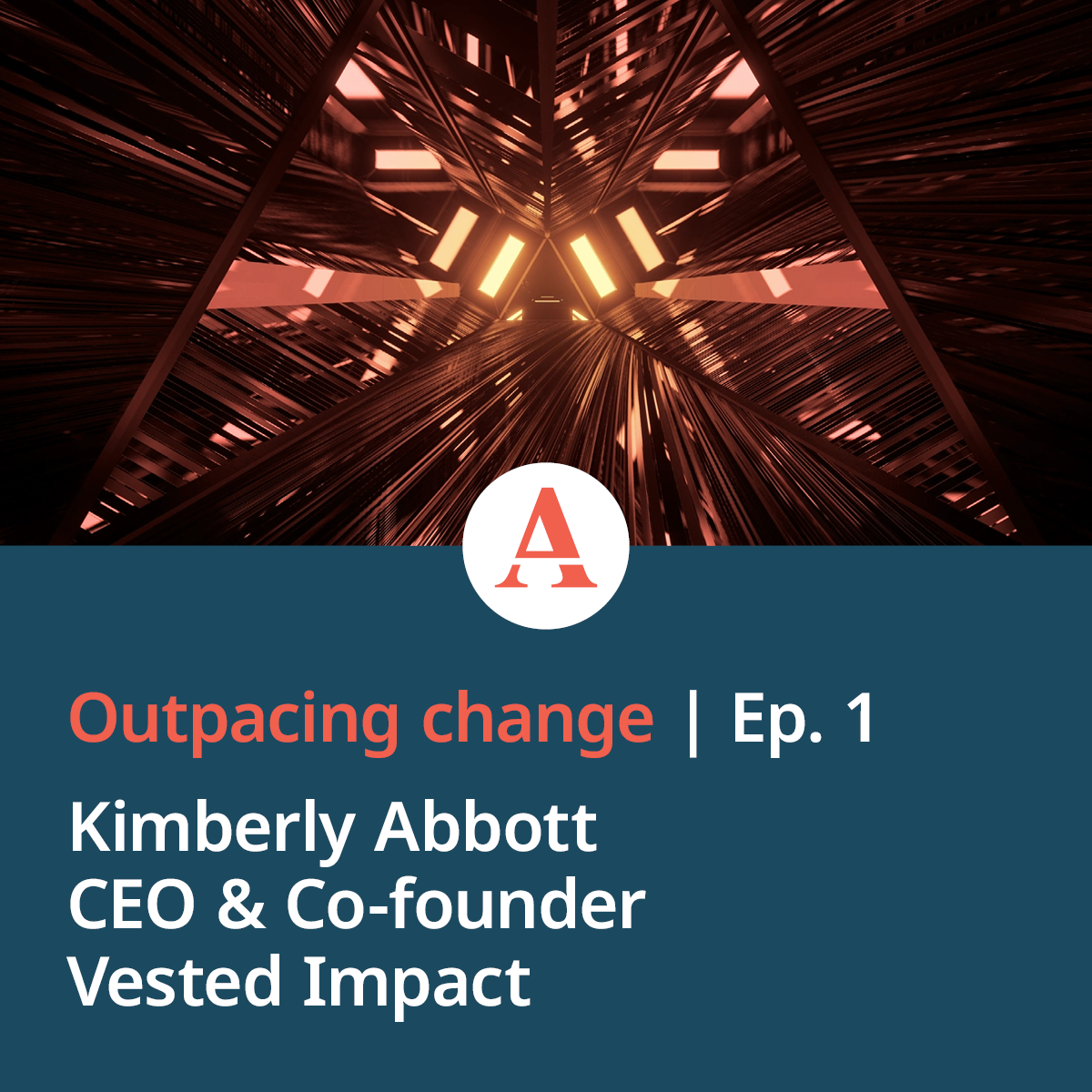 Outpacing Change - Kimberley Abbott and Vested Impact