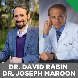 The Future Of Health Care, Wearables, AI, Plant Medicine & More With Dr. David Rabin & Dr. Joseph Maroon.