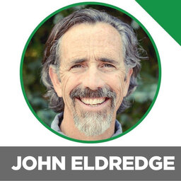 How To Meditate In One Minute, Getting Over “Poser Syndrome”, Why Guys Like Porn, The 6 Phases Of Manhood & More With John Eldredge.