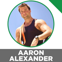 Squatting In A California Backyard & Talking Family, Movement Mechanics, Ice Baths & More With Aaron Alexander.