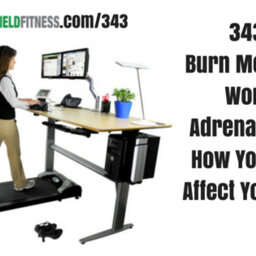 How To Burn More Fat At Work, Fixing Adrenal Fatigue, How Your Genes Affect Your Diet & More!