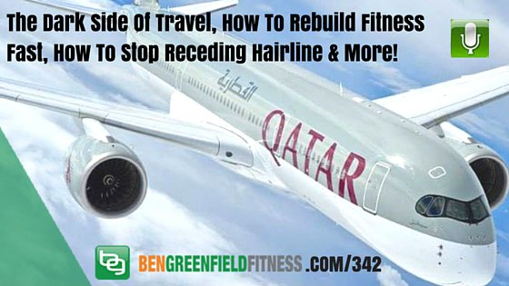 The Dark Side Of Travel, How To Rebuild Fitness Fast, How To Stop Receding Hairline & More!